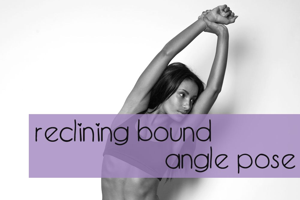 reclining-bound-angle-pose-2aac66dc19ff6fed079f928fee3597fe.jpg