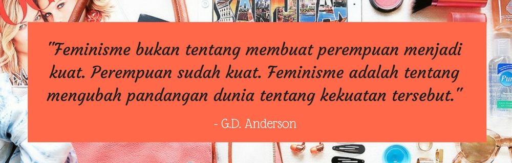 Rayakan International Women's Day, Inilah Kutipan yang Harus Didengar Perempuan Modern