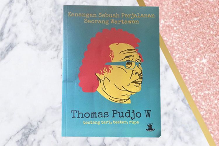 5 Buku Novel Memoar Ini Adaptasi Dari Sejarah Di Indonesia
