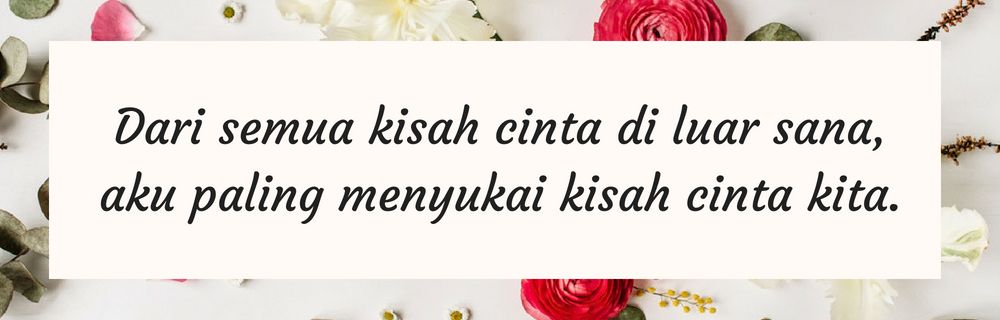 20 Kata Kata Romantis untuk Pacar yang Bisa Kamu Contek