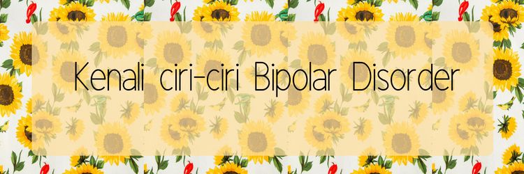 1-ciri-bipolar-5ffdd18dc18e49471ef2e8fc3477aa0d.jpg