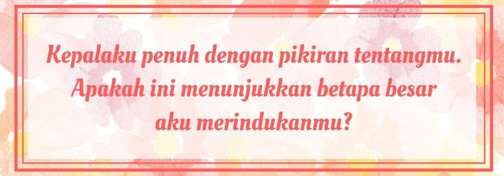 Ngga Berlebihan Ini 13 Kata Kata  Rindu  Buat  Pacar