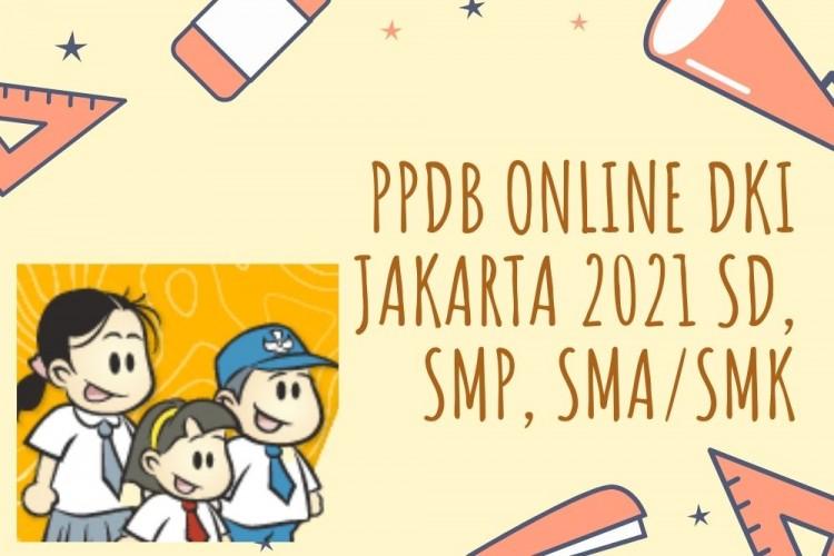 Jadwal Dan Alur Pendaftaran Ppdb Dki Jakarta 2021 Lengkap