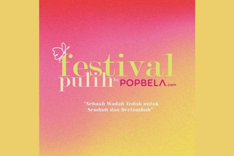 Bangkit dari Kegagalan, Popbela.com Hadirkan Festival Pulih